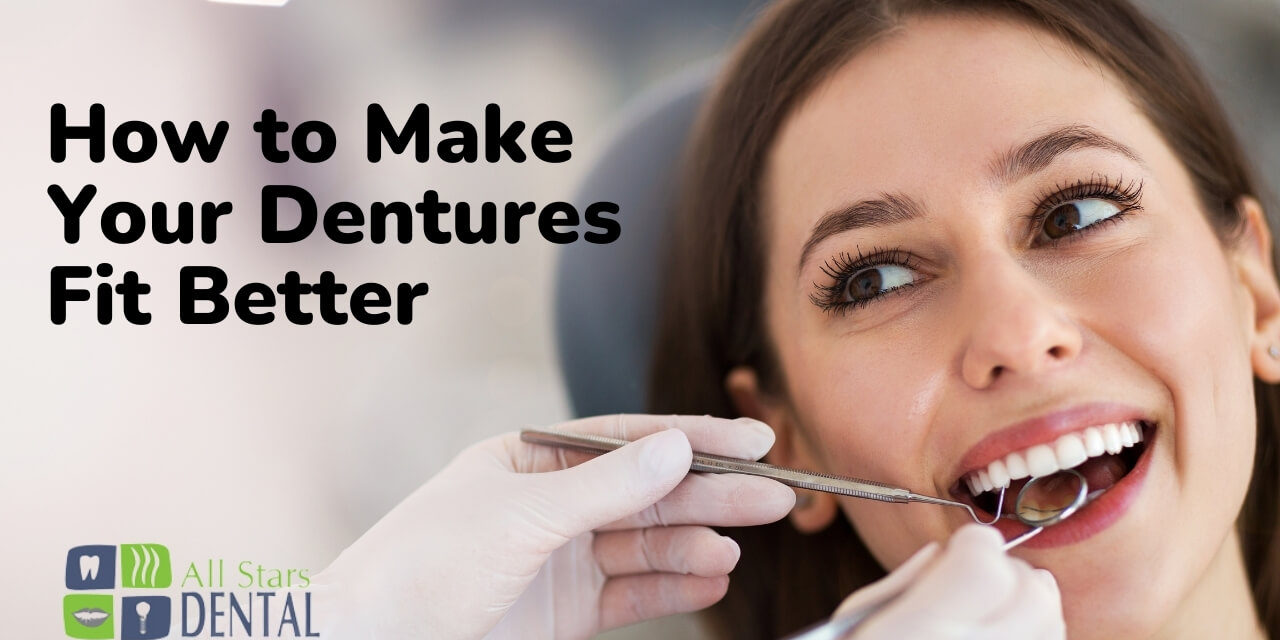 How to Make Your Dentures Fit Better?